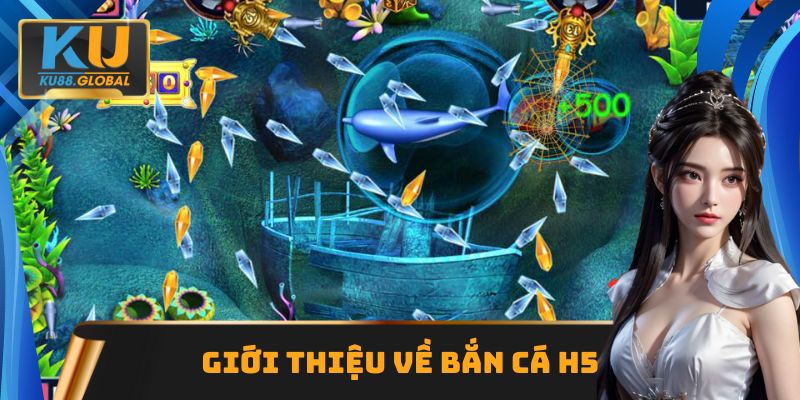 Bắn cá H5 rất được săn đón