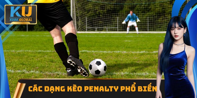 Các dạng kèo penalty đang được người chơi cá cược yêu thích