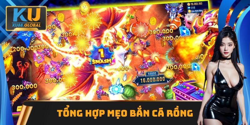 Mẹo Bắn Cá Rồng hiệu quả từ chuyên gia