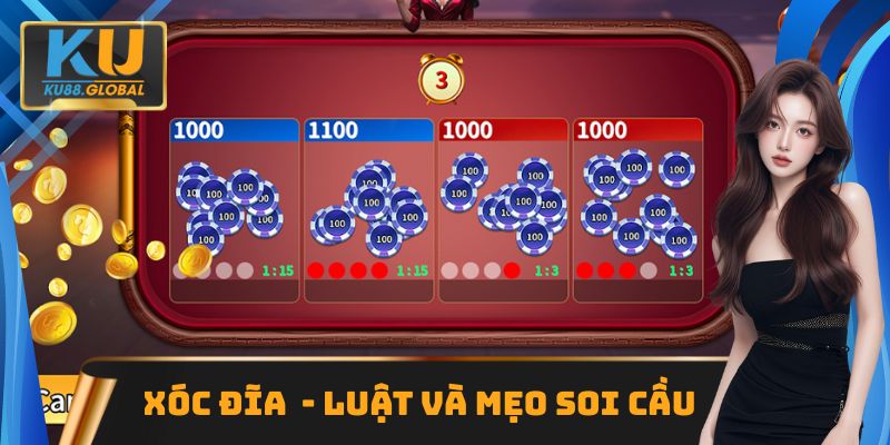 Xóc Đĩa KU88 - Luật Chơi Và Bí Kíp Soi Cầu Cực Hay